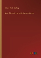 Mein Rücktritt zur katholischen Kirche 3368673203 Book Cover