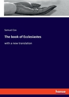 The Book of Ecclesiastes, With a New Translation 3348072077 Book Cover