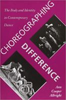 Choreographing Difference: The Body and Identity in Contemporary Dance 0819563218 Book Cover