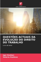 Questões Actuais Da Evolução Do Direito Do Trabalho (Portuguese Edition) 6207532643 Book Cover