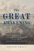 The Great Awakening: A History of the Revival of Religion in the Time of Edwards and Whitefield 0851517129 Book Cover