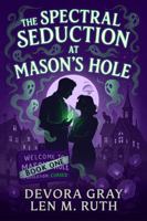 The Spectral Seduction at Mason's Hole 1964057213 Book Cover