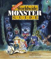 The Essential Worldwide Monster Guide 0689826400 Book Cover