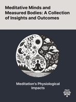 Meditative Minds and Measured Bodies: A Collection of Insights and Outcomes 1022904930 Book Cover