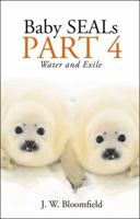 Baby SEALs Part 4: Water and Exile 1973617862 Book Cover