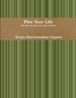Plan Your Life 1304785653 Book Cover