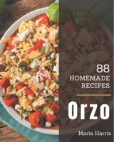 88 Homemade Orzo Recipes: Discover Orzo Cookbook NOW! B08NRZ93X8 Book Cover