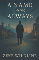 A Name For Always B0F9WPZ1RL Book Cover
