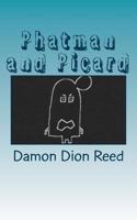 Phatman and Picard: The Intervening Years 1523655941 Book Cover