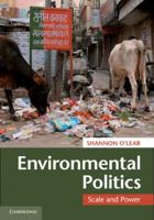 Environmental Politics: Scale and Power 0521765765 Book Cover