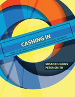 Cashing In : How to Get Real Value from Your Lifelong Learning 146524199X Book Cover
