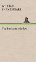 The Puritaine Widdow 3849150119 Book Cover