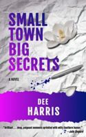 Small Town Big Secrets 1734924861 Book Cover