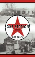 Gas Station Stories 1434311716 Book Cover