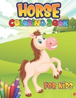 Horses Coloring Book for Kids: Horse Coloring Pages: Wonderful World of Horses Coloring Book; Horse Coloring Book for Kids Ages 4-8, 9-12 B08L4XSWB8 Book Cover