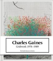 Charles Gaines: Gridwork 1974-1989 0942949404 Book Cover