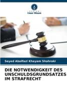 Die Notwendigkeit Des Unschuldsgrundsatzes Im Strafrecht 6209342027 Book Cover