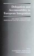 Delegation and Accountability in European Integration: The Nordic Parliamentary Democracies and the European Union 0714681156 Book Cover