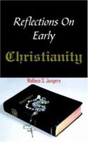 Reflections On Early Christianity 1420851160 Book Cover