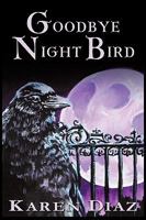 Goodbye Nightbird 1449000851 Book Cover