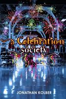 A Celebration Society 0692552391 Book Cover