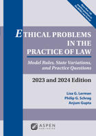 Ethical Problems in the Practice of Law: Model Rules, State Variations, and Practice Questions, 2023 and 2024 Edition B0BKLW1SVZ Book Cover