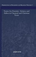 Terms for Eternity: Aionios and Aidios in Classical and Christian Texts 1611439701 Book Cover