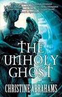 The Unholy Ghost 0996459855 Book Cover