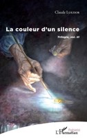 La couleur d'un silence: Trilogie, vol. III (Poésie(s)) (French Edition) 2343060533 Book Cover