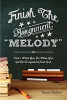 Finish the Assignment: Melody 1625093535 Book Cover
