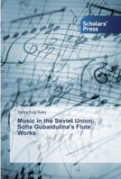 Music in the Soviet Union: Sofia Gubaidulina's Flute Works 6138825616 Book Cover