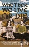 Whether We Live or Die B09WCH38JL Book Cover