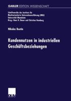 Kundennutzen in Industriellen Geschaftsbeziehungen 3824472481 Book Cover
