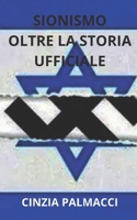 Sionismo. Oltre la storia ufficiale (Italian Edition) B0H4CTZYKF Book Cover