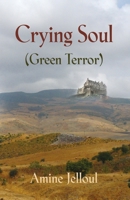 Crying Soul (Green Terror) 1644380838 Book Cover