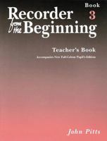 Recorder from the Beginning - Teacher's Book 3: Full Color Edition 1844495175 Book Cover