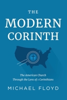 The Modern Corinth: The American Church Through the Lens of 1 Corinthians B08VBS3XWL Book Cover