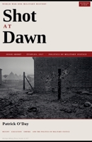 Shot at Dawn Jesse Short - Étaples, 1917 - Politics of Military Justice B0HGNVQMH3 Book Cover