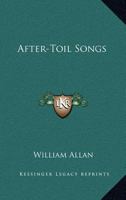 After-Toil Songs 1163270695 Book Cover