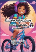 Luna's Adventure: If I Can Ride My Bike To The Moon B0DVTDFKS9 Book Cover