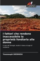 I fattori che rendono inaccessibile la proprietà fondiaria alle donne (Italian Edition) 620075943X Book Cover
