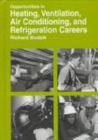 Opportunities in Heating, Ventilation, Air Conditioning, and Refrigeration Careers (Opportunities in) 0844245909 Book Cover