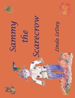Sammy the Scarecrow 1438948263 Book Cover