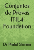 Conjuntos de Provas ITIL4 Foundation (Portuguese) (Portuguese Edition) B0FH1TPC1B Book Cover