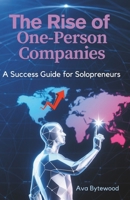 The Rise of One-Person Companies: A Success Guide for solopreneurs B0F9NN46WG Book Cover
