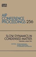 Slow Dynamics in Condensed Matter (AIP Conference Proceedings) 0883189380 Book Cover
