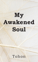 My Awakened Soul 1803699043 Book Cover