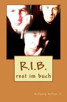 R.I.B.: Rest Im Buch 153023977X Book Cover