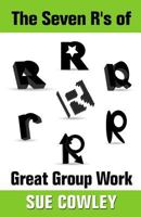 The Seven R's of Great Group Work 1493523104 Book Cover