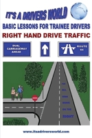 Basic Lessons for Trainee Drivers: For Right Hand Drive Traffic 1517660203 Book Cover